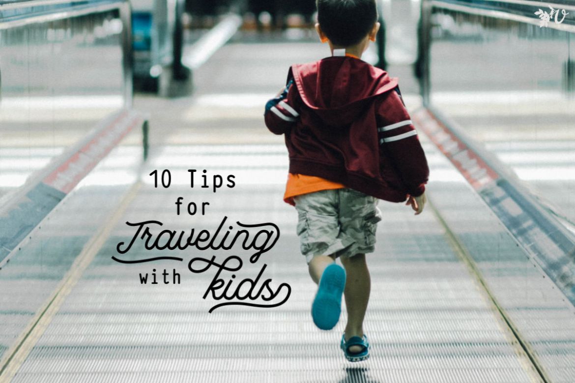 10 BEST TIPS FOR TRAVELLING WITH KIDS.
