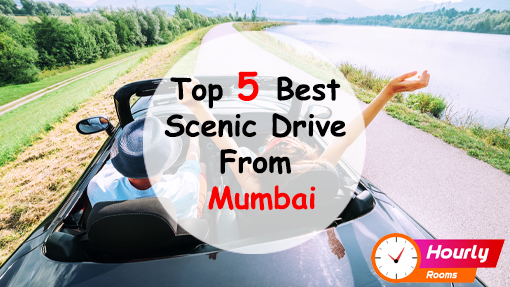TOP 5 BEST SCENIC DRIVES FROM MUMBAI.