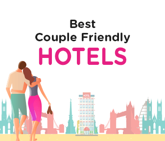COUPLE FRIENDLY HOTELS - EASY TO BOOK AND SAFE TO STAY