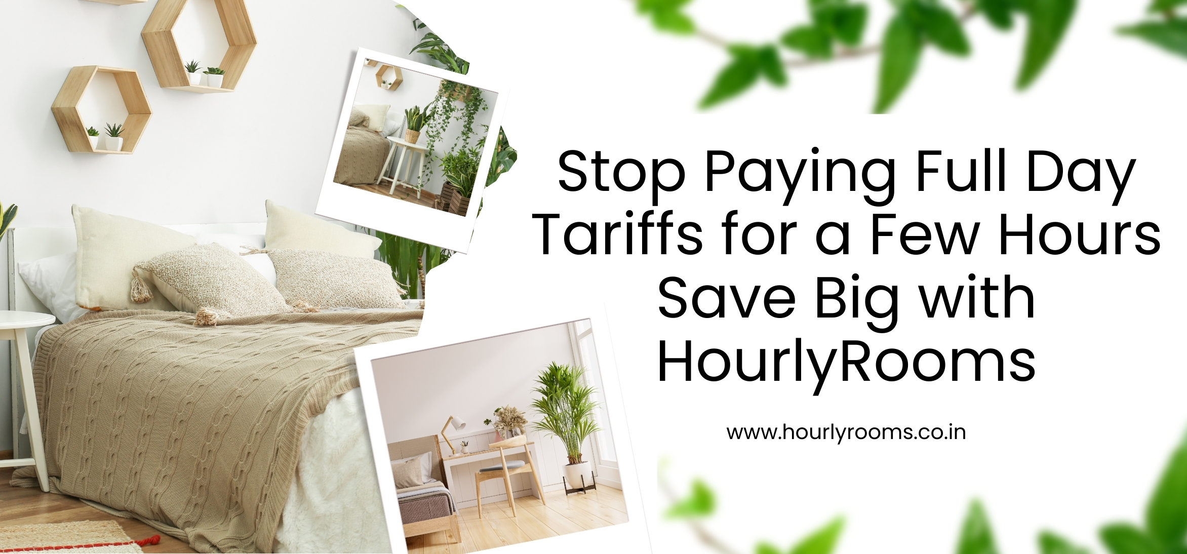 Stop Paying Full Day Tariffs for a Few Hours: Save Big with HourlyRooms