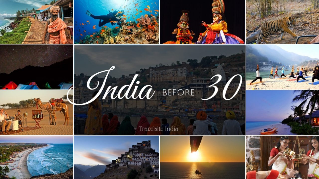 Places To Visit In India Before You Turn 30.
