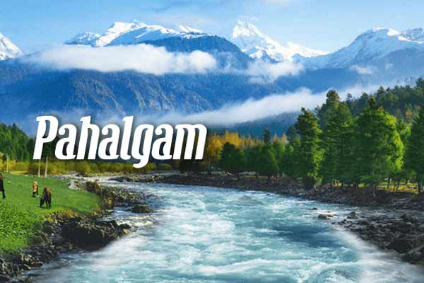 PAHALGAM - A TOP MOUNTAIN DESTINATION IN INDIA