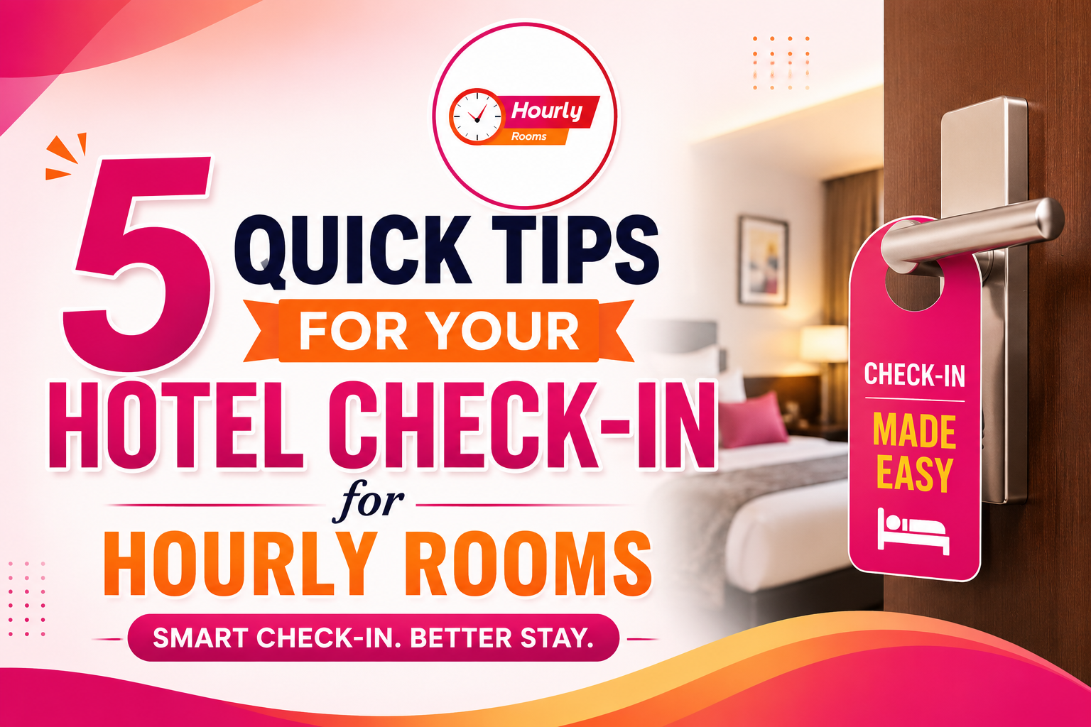 5 Quick Tips for Your Hotel Check-In for Hourly Rooms